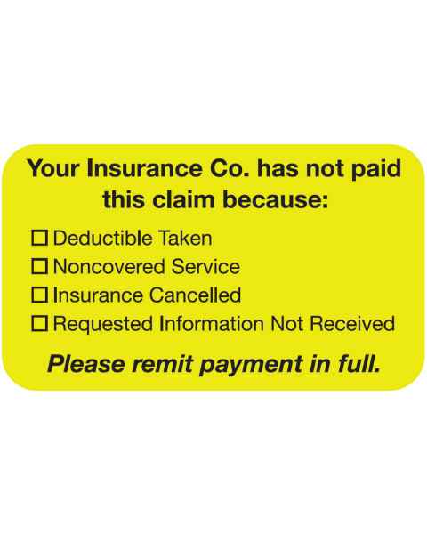 YOUR INSURANCE CO. HAS NOT PAID Label - Size 1 1/2"W x 7/8"H