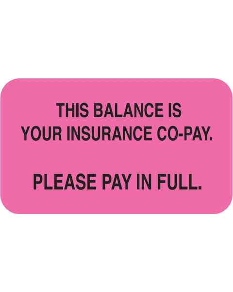THIS BALANCE IS YOUR INSURANCE CO-PAY Label - Size 1 1/2"W x 7/8"H