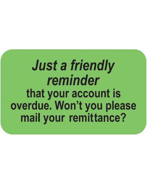 JUST A FRIENDLY REMINDER Label - Size 1 1/2"W x 7/8"H