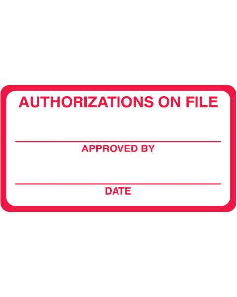 AUTHORIZATIONS ON FILE Label - Size 3 1/4"W x 1 3/4"H