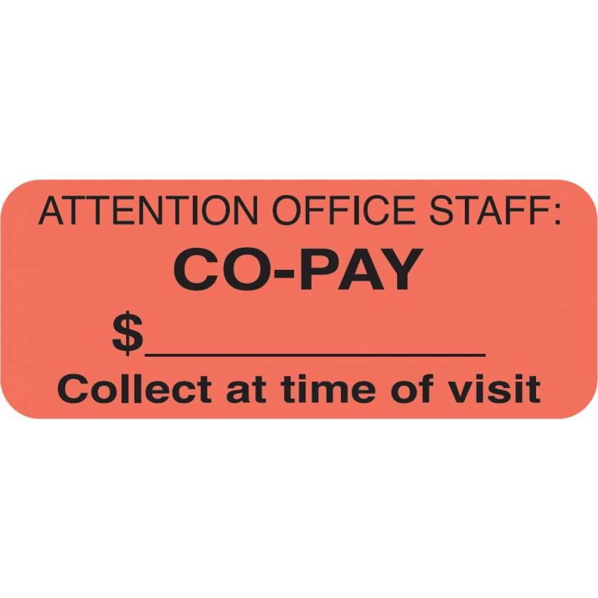 ATTENTION OFFICE STAFF: CO-PAY Label - Size 1 7/8"W x 3/4"H