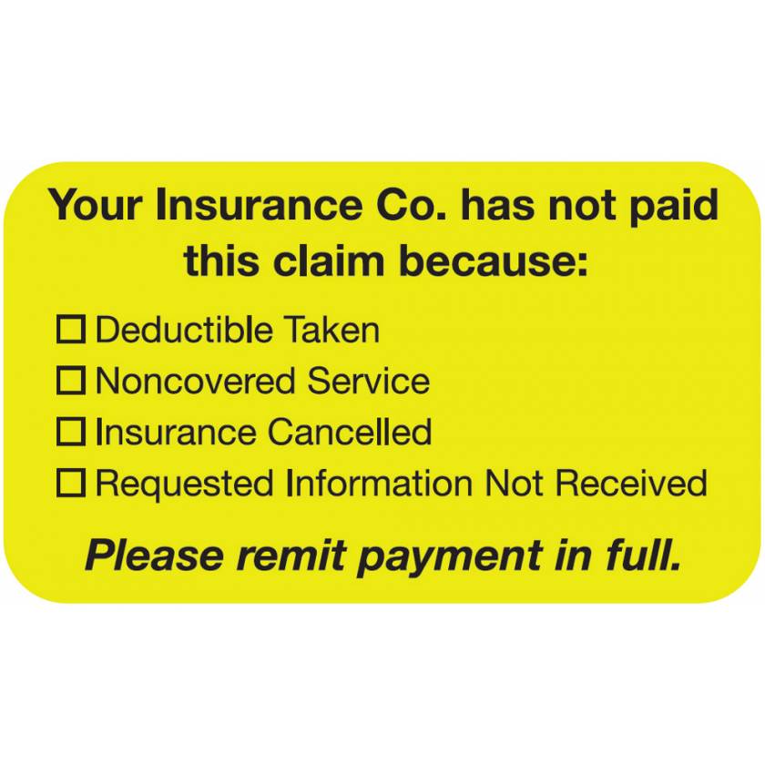 YOUR INSURANCE CO. HAS NOT PAID Label - Size 1 1/2"W x 7/8"H