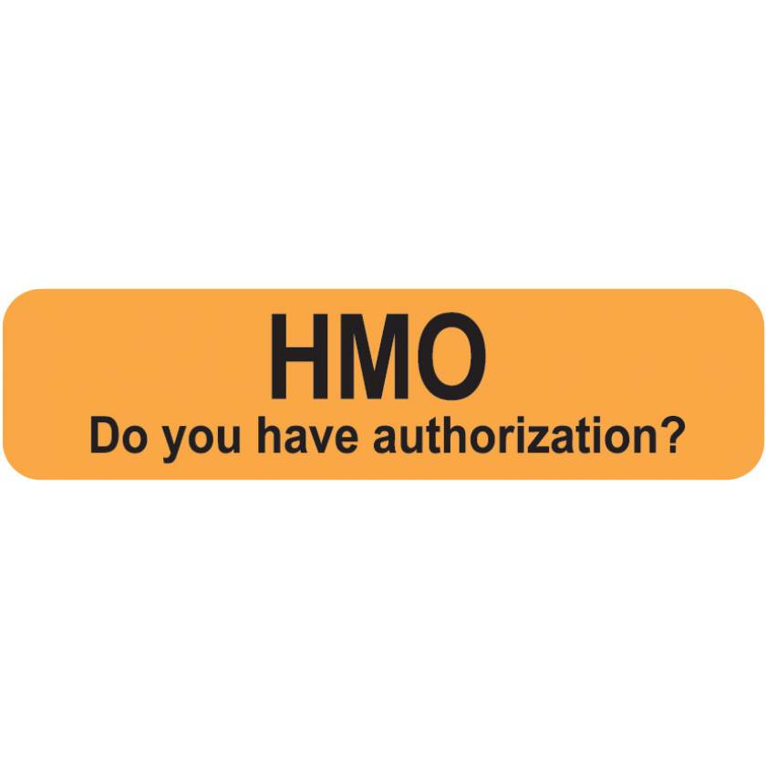 HMO DO YOU HAVE AUTHORIZATION Label - Size 1 1/4"W x 5/16"H