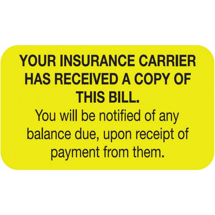YOUR INSURANCE CARRIER HAS RECEIVED Label - Size 1 1/2"W x 7/8"H