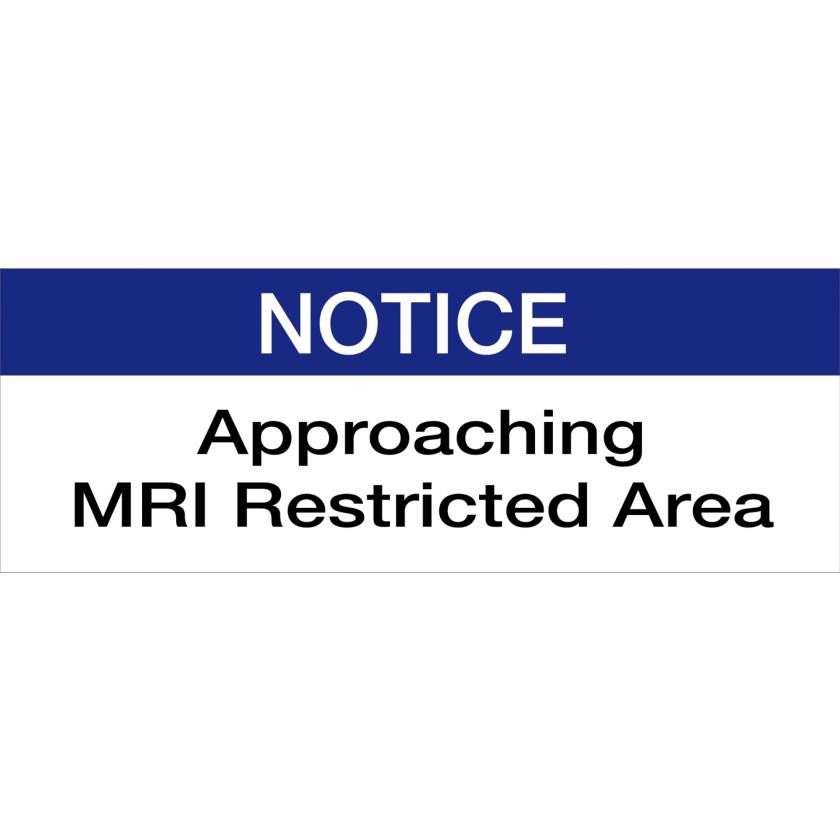 "NOTICE, Approaching MRI Restricted Area" Sticker