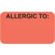 ALLERGIC TO Label - Size 1 1/2"W x 7/8"H - Fluorescent Red