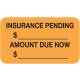 INSURANCE PENDING AMOUNT DUE NOW Label - Size 1 1/2"W x 7/8"H