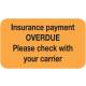 INSURANCE PAYMENT OVERDUE Label - Size 1 1/2"W x 7/8"H
