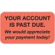 YOUR ACCOUNT IS PAST DUE Label - Size 1 1/2"W x 7/8"H
