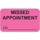 MISSED APPOINTMENT On Label - Size 1 1/2"W x 7/8"H