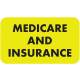 MEDICARE AND INSURANCE Label - Size 1 1/2"W x 7/8"H