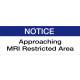 "NOTICE, Approaching MRI Restricted Area" Sticker